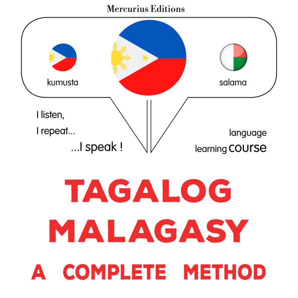 Tagalog - Malagasy: isang kumpletong paraan: Tagalog - Malagasy : a complete method