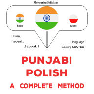 paj¿b¿ - p¿li¿a: Ika p¿r¿ tar¿k¿: Punjabi - Polish : a complete method