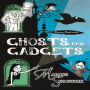 Ghosts and Gadgets: Book 2