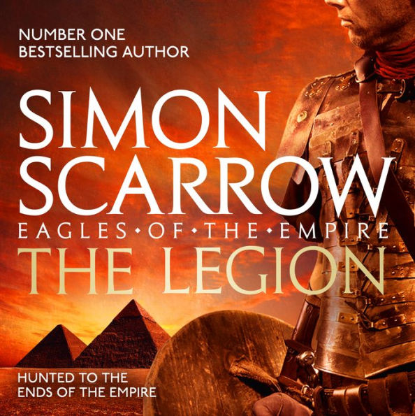 The Legion: Cato & Macro: Book 10