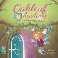 Oakleaf Academy: A Secret at Fairy School