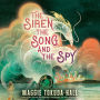 The Siren, the Song, and the Spy
