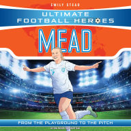 Ultimate Football Heroes: Mead (Wing Wizards 9)