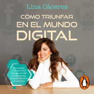 ¿Cómo triunfar en el mundo digital?