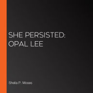 She Persisted: Opal Lee