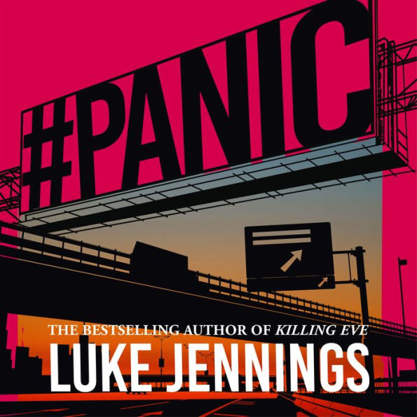 Panic: The thrilling new book from the bestselling author of Killing Eve