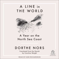 A Line in the World: A Year on the North Sea Coast