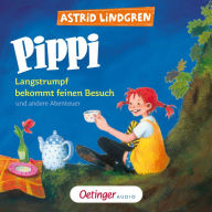 Pippi Langstrumpf bekommt feinen Besuch und andere Abenteuer (Abridged)
