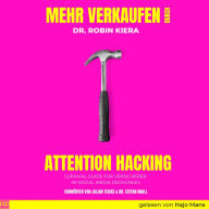 Mehr Verkaufen durch Attention Hacking: Survival Guide im Social Media Dschungel