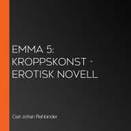 Emma 5: Kroppskonst - erotisk novell