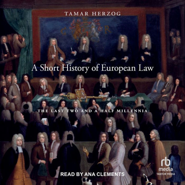 A Short History of European Law: The Last Two and a Half Millennia