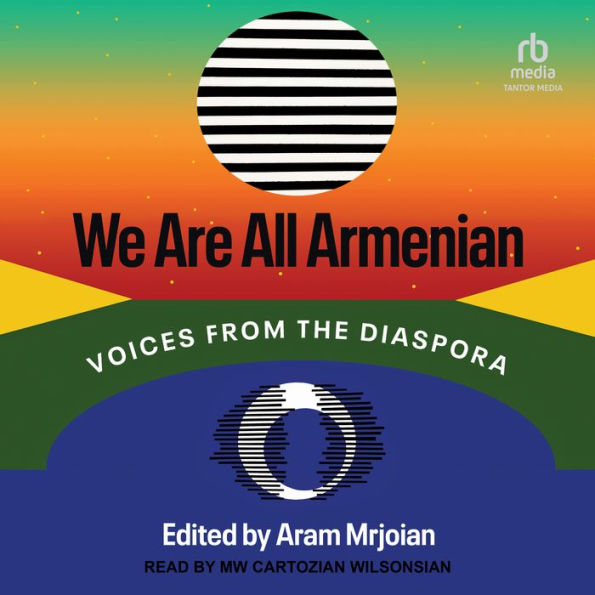 We Are All Armenian: Voices from the Diaspora