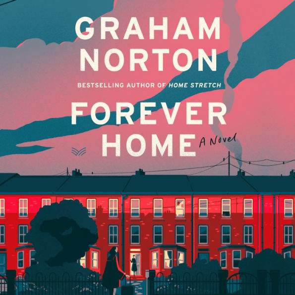 Forever Home: A Novel