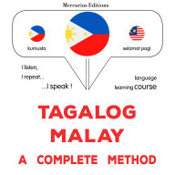 Tagalog - Malay: isang kumpletong pamamaraan: Tagalog - Malay : a complete method