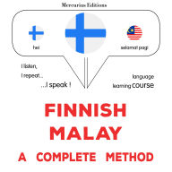 suomi - malaiji: täydellinen menetelmä: Finnish - Malay : a complete method