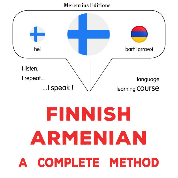 suomi - armenia: täydellinen menetelmä: Finnish - Armenian : a complete method