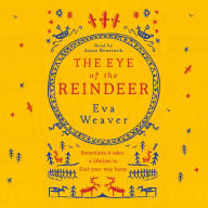 The Eye of the Reindeer: From the author of The Puppet Boy of Warsaw