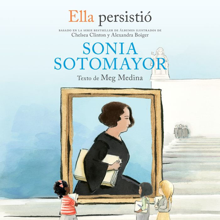 Ella persistió: Sonia Sotomayor / She Persisted: Sonia Sotomayor