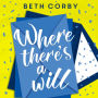Where There's a Will: Can love find a way? THE fun, uplifting and romantic read for 2020