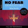 Macbeth: Two Complete Full Cast Performances of Original Shakespeare Text & Modern English