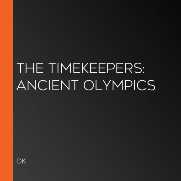 The Timekeepers: Ancient Olympics