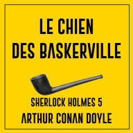 Le chien des Baskerville: Sherlock Holmes 5