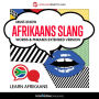 Learn Afrikaans: Must-Know Afrikaans Slang Words & Phrases (Extended Version)