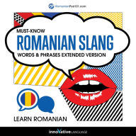 Learn Romanian: Must-Know Romanian Slang Words & Phrases: Extended Version