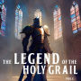 The Legend of the Holy Grail