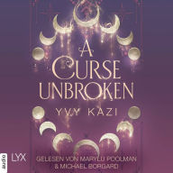 Curse Unbroken, A - Magic and Moonlight, Teil 1 (Ungekürzt)