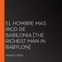 El Hombre Mas Rico De Babilonia [The Richest Man in Babylon]