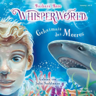 Whisperworld 3: Geheimnis des Meeres (Abridged)