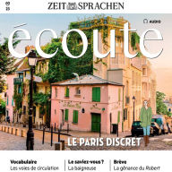Französisch lernen Audio - Geheimtipps für die Parisreise: Écoute Audio 02/2023 - Le Paris discret (Abridged)