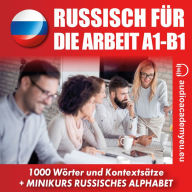 Russisch für die Arbeit A1-B1 (Abridged)