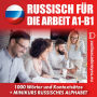 Russisch für die Arbeit A1-B1 (Abridged)