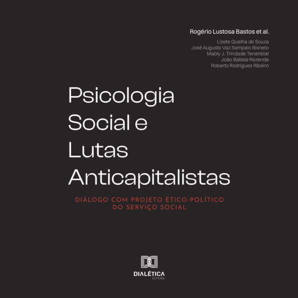 Psicologia Social e Lutas Anticapitalistas: diálogo com Projeto Ético-Político do Serviço Social (Abridged)