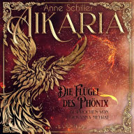 Aikaria - Die Flügel des Phönix (Band 1)