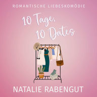 10 Tage, 10 Dates