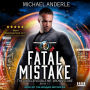 Fatal Mistake: An Urban Fantasy Action Adventure