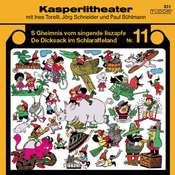 Kasperlitheater, Nr. 11: S Gheimnis vom singende Iiszapfe / De Dicksack im Schlaraffeland