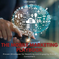 The Mobile Marketing Playbook