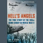 Hell's Angels: The True Story of the 303rd Bomb Group in World War II