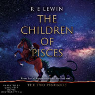 Two Pendants, The - Book 1: The Children of Pisces
