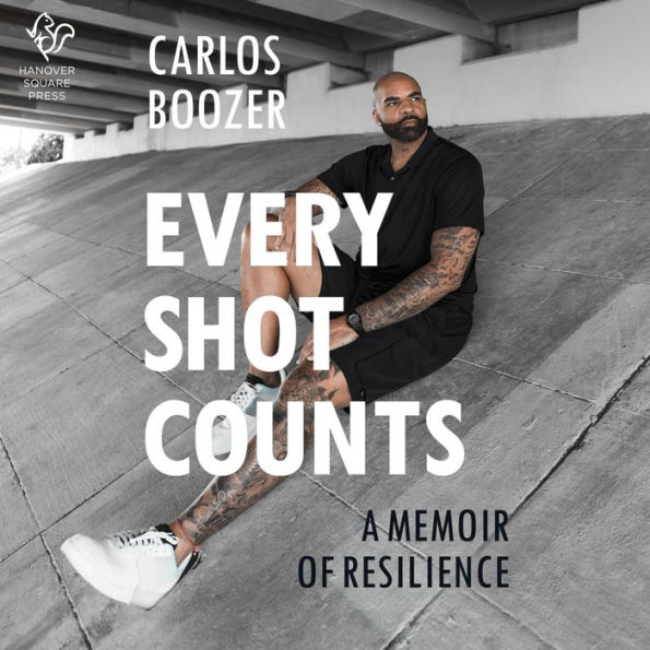 Every Shot Counts: A Memoir of Resilience