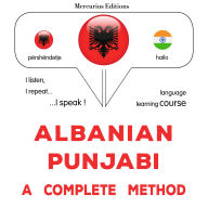 Shqip - panxhabisht: një metodë e plotë: Albanian - Punjabi : a complete method