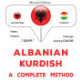 Shqip - Kurd: një metodë e plotë: Albanian - Kurdish : a complete method