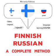 Suomi-Venäjä: täydellinen menetelmä: Finnish - Russian : a complete method