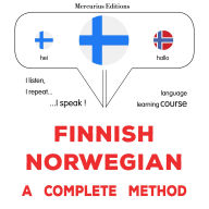 suomi - norja: täydellinen menetelmä: Finnish - Norwegian : a complete method