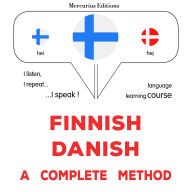 suomi - tanska: täydellinen menetelmä: Finnish - Danish : a complete method