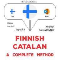 suomi - katalaani: täydellinen menetelmä: Finnish - Catalan : a complete method
